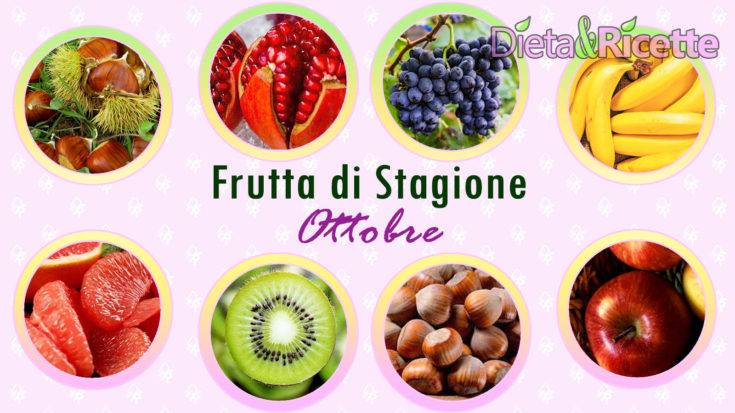 Frutta di stagione a Ottobre con tutti i benefici e le ricette da fare